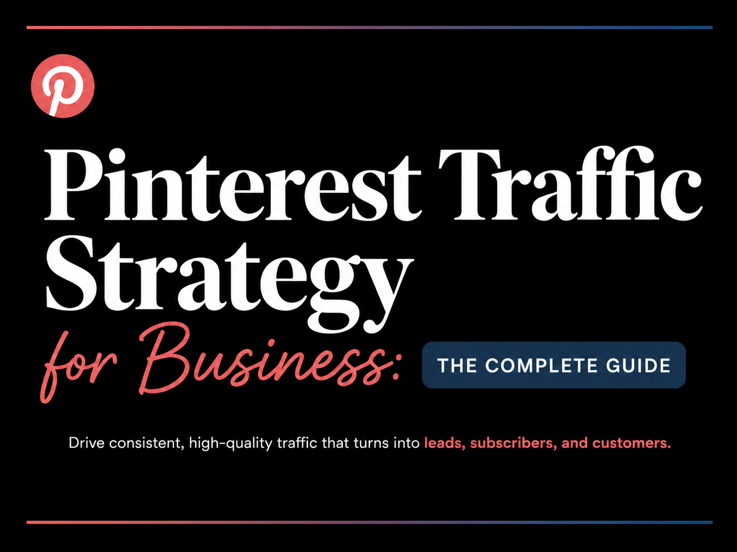 Pinterest traffic strategy for business: the complete guide