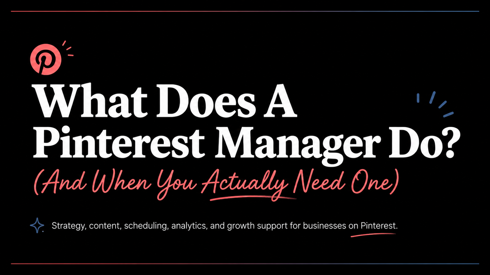 What does a Pinterest manager do, and when you actually need one